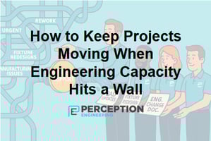 Colorful illustration of a Strategic Support valve rerouting engineering tasks like CAD updates and fixture redesigns to a Perception Engineering team.